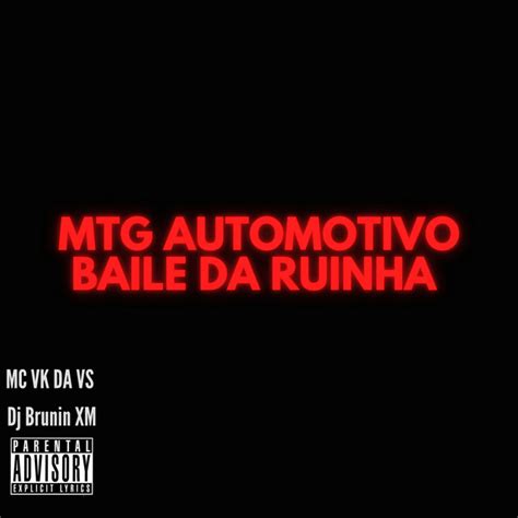 Mtg Automotivo Baile Da Ruinha Single By Dj Brunin Xm Spotify