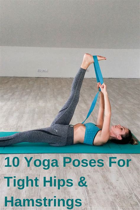 10 Yoga Poses For Tight Hips And Hamstrings Fit And Classy Yoga Poses