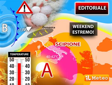 Meteo Editoriale Di Sabato Giugno Weekend Estremo Con L Anticiclone