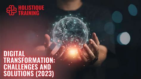 Digital Transformation Challenges And Solutions 2024