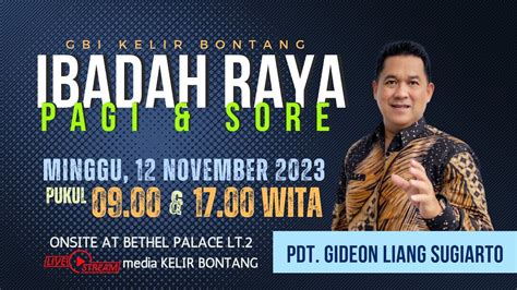 Ibadah Raya Sore Gbi Kelir Bontang Minggu 12 November 2023 Youtube