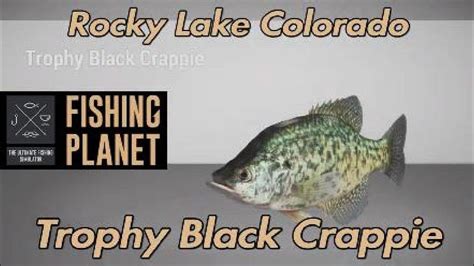 Fishing Planet Rocky Lake Colorado Trophy Black Crappie Youtube