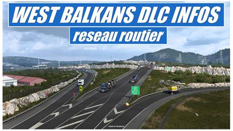 Ets Infos Dlc West Balkans R Seau Routier Youtube