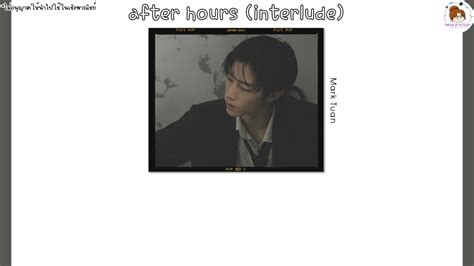 THAISUB After Hours Interlude Mark Tuan THAISUBBYOcto09 YouTube