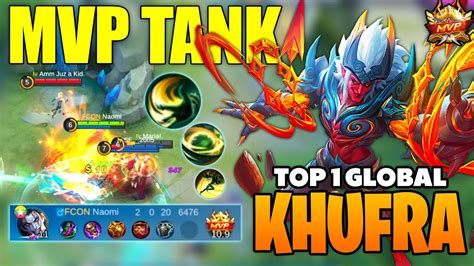 Mvp Tank Unkillable Top 1 Khufra Gameplay Top 1 Global Khufra Build