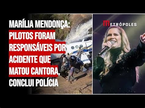 Marília Mendonça pilotos foram responsáveis por acidente que matou