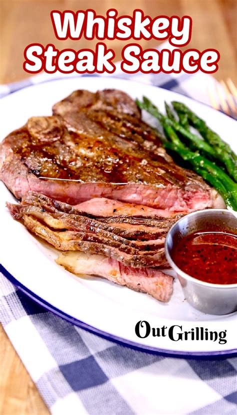 Whiskey Steak Sauce {for Grilled Steak} - Out Grilling