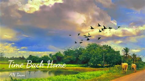 Time Go Back Home Relaxing Music Soothing Music ភ្លេងលំហែរចិត្ត 🌿🎶🎧