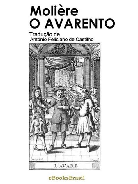 O Que Que É Avarento - O Avarento - Molière