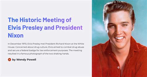 The Historic Meeting Of Elvis Presley And President Nixon