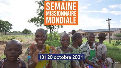 La Semaine Missionnaire Mondiale Allez Et Invitez Tout Le Monde La