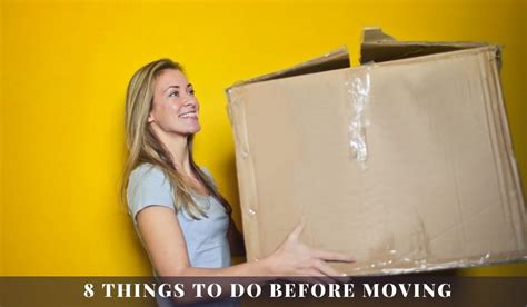 8 Things To Do Before Moving Day