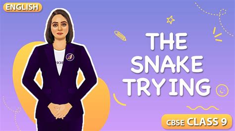 The Snake Trying Class English Cbse Ncert Syllabus