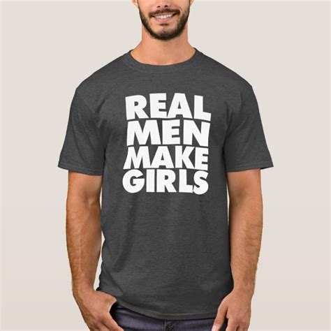 Real Men Make Girls Dad Shirt Zazzle