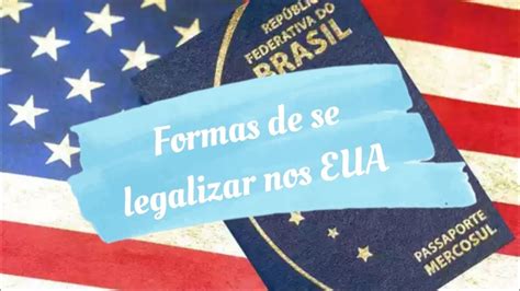 Formas De Se Legalizar Nos EUA YouTube