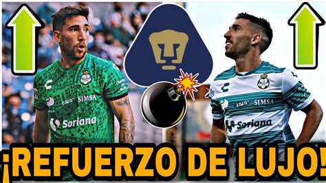 ÚLTIMA HORA REFUERZO DE LUJO LLEGARÍA A REFORZAR A PUMAS REFUERZOS