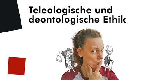 PHILOSOPHIE Teleologische Und Deontologische Ethik YouTube