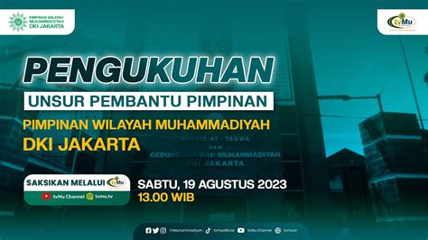 LIVE Pengukuhan Unsur Pembantu Pimpinan PWM DKI Jakarta YouTube