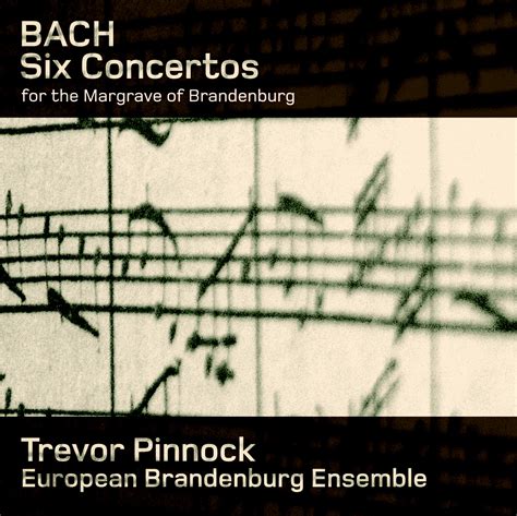 Bach: Six Concertos for the Margrave of Brandenburg | Avie Records