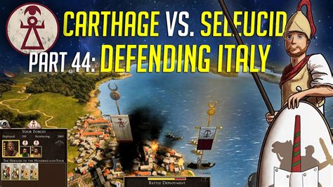 Defending Italy Rome Dei Carthage Vs Seleucid Ep Youtube