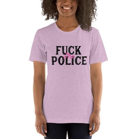 Fuck The Police Short Sleeve Unisex T Shirt Joanna Thangiah Online Store Powered By Storenvy