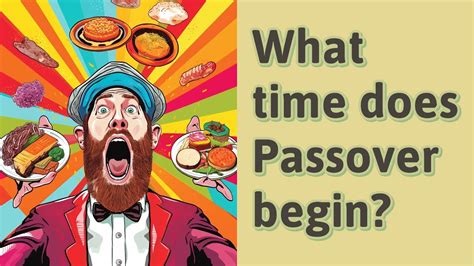 What Time Does Passover Begin Youtube