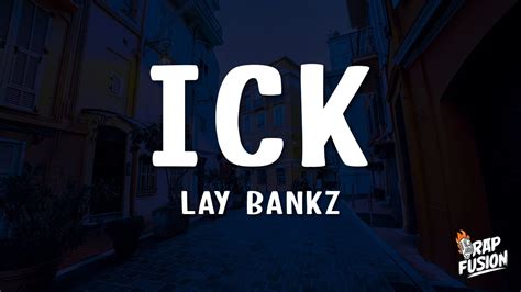 Lay Bankz Ick Lyrics Youtube