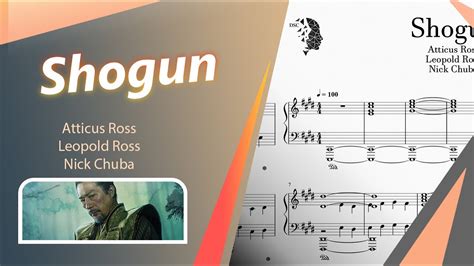 Piano Cover Shōgun Atticus Ross Leopold Ross Nick Chuba YouTube