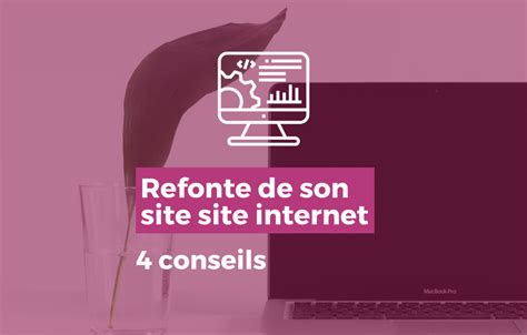 4 conseils pour préparer la refonte de son site internet IS Webdesign