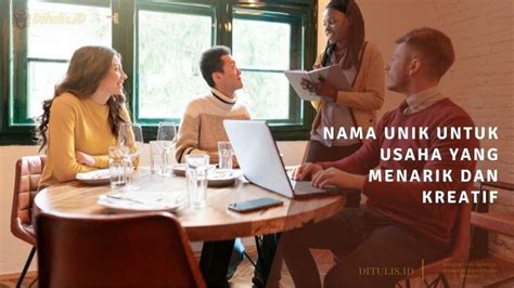 Nama Unik Untuk Usaha Yang Menarik Dan Kreatif Di Ditulis Id