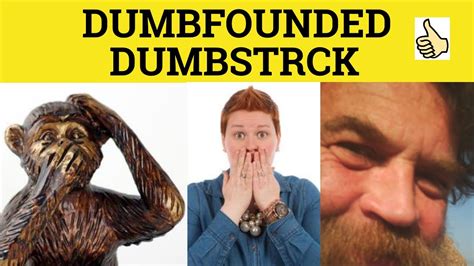 🔵 Dumbfounded Dumbstruck - Dumbfounded Meaning - Dumbstruck Examples ...