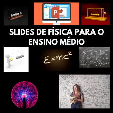 Slides De F Sica Para O Ensino M Dio Eduardo Fernando Silva Pereira