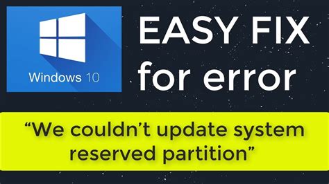 How To Fix We Couldnt Update System Reserved Partition Error In