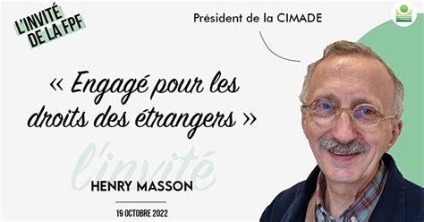 L invité de la FPF Henry Masson président de La CIMADE Fédération