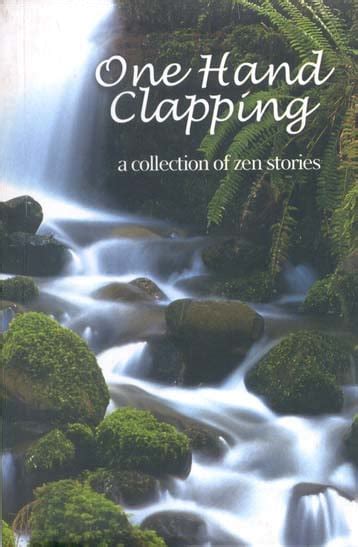 One Hand Clapping (a collection of zen stories) | Exotic India Art