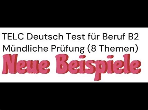 Mündliche Prüfung alle 8 Themen neue Beispiele TELC Deutsch Test