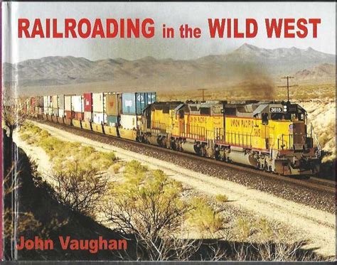 RAILROADING IN THE WILD WEST