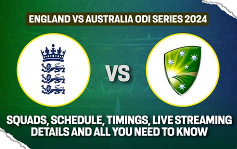 England Vs Australia ODI Series 2024 Squads Schedule Venues Dates