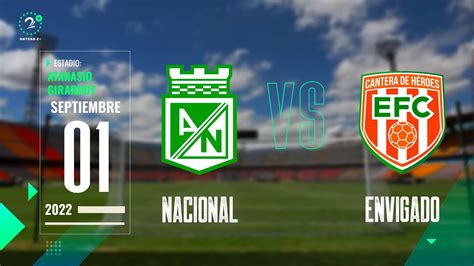 Nacional Vs Envigado Liga Betplay En Vivo Youtube