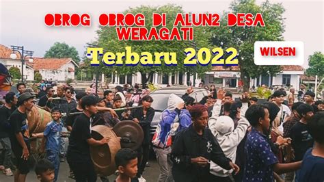 Obrog Gemparkan Alun Alun Desa Weragati Terbaru Di Palasah