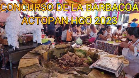 Concurso De La Barbacoa Actopan Hidalgo Youtube