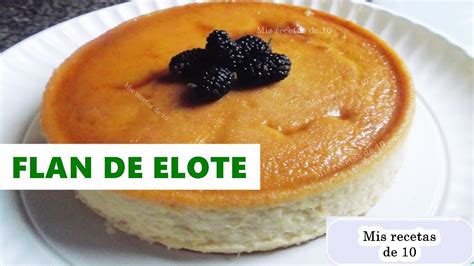 Flan De Elote Receta Facil YouTube