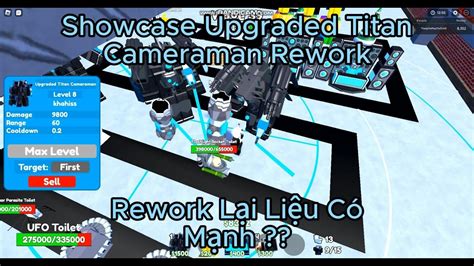 Toilet Tower Defense Showcase Upgraded Titan Cameraman Rework Khang