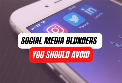 Social Media Blunders You Should Avoid