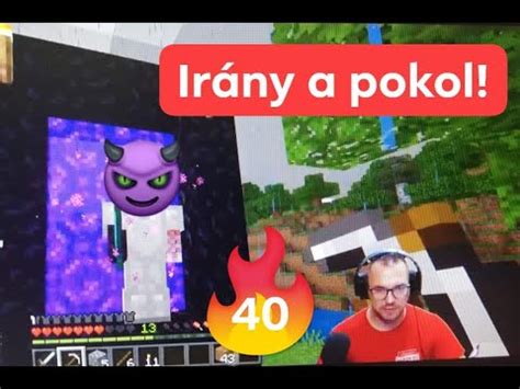 Minecraft HUN 40 èvesen menjek a pokolba WHAT YouTube