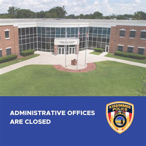 Kissimmee Police On Twitter Reminder The Administrative Offices Of