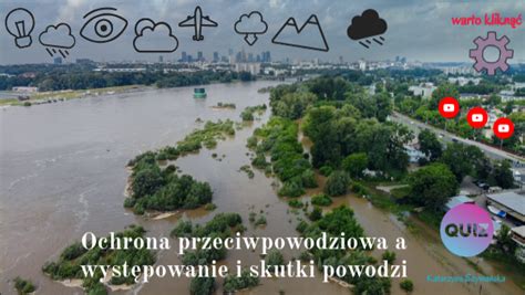 Ochrona przeciwpowodziowa a występowanie i skutki powodzi