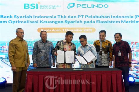 Mou Bsi Dan Pelindo Percepat Pertumbuhan Ekosistem Keuangan Syariah