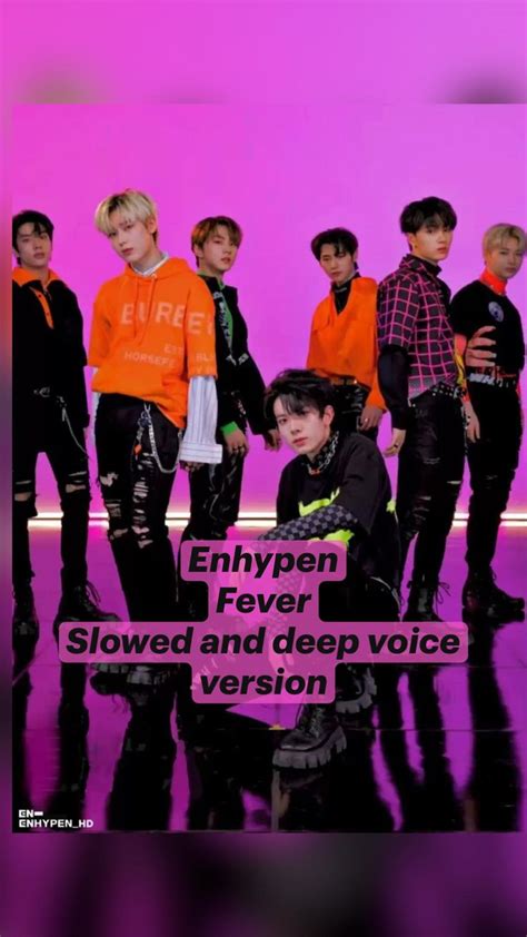 Enhypen Fever Slowed and deep voice version