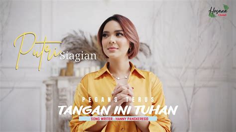 Putri Siagian Pegang Terus Tangan Ini Tuhan Official Music Video